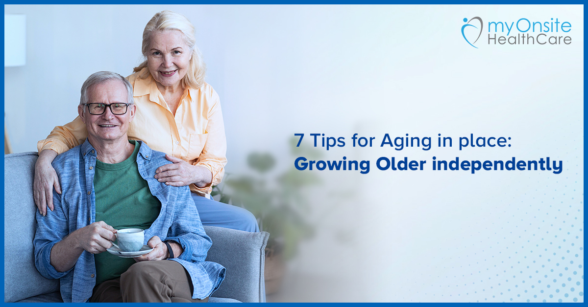 7 Tips for Aging in place: Growing Older independently