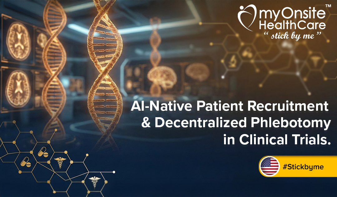 AI-Native Patient Recruitment and Decentralized Phlebotomy in Clinical Trials