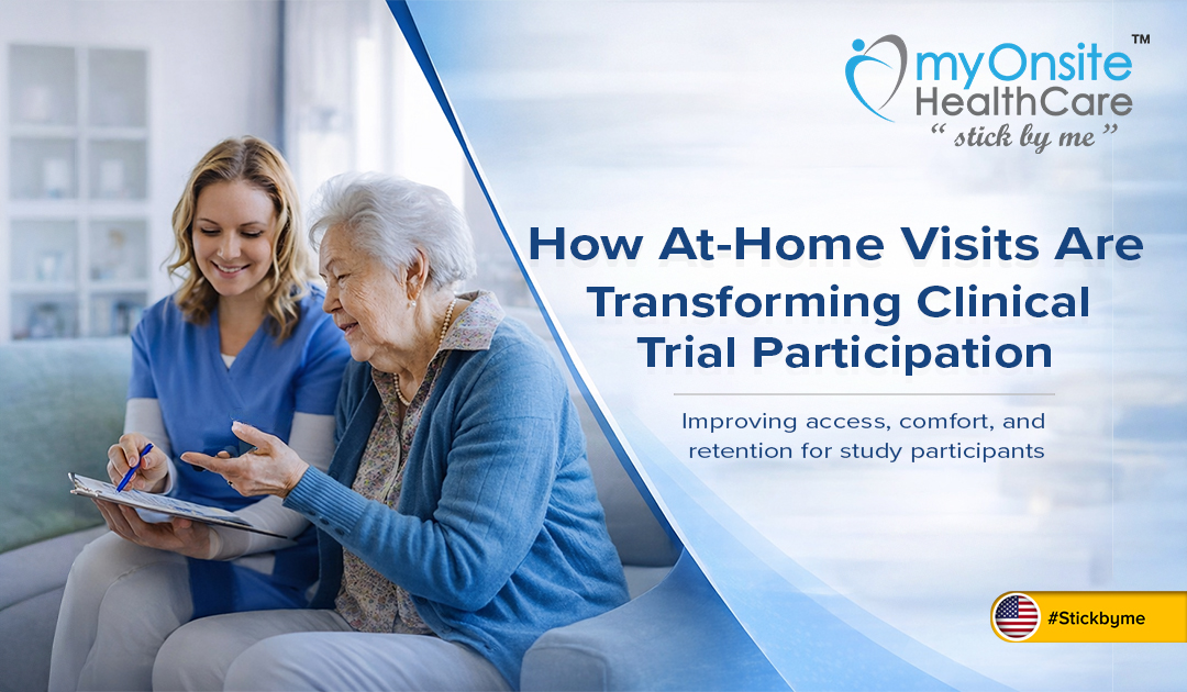How At-Home Visits Are Revolutionizing Clinical Trial Participation